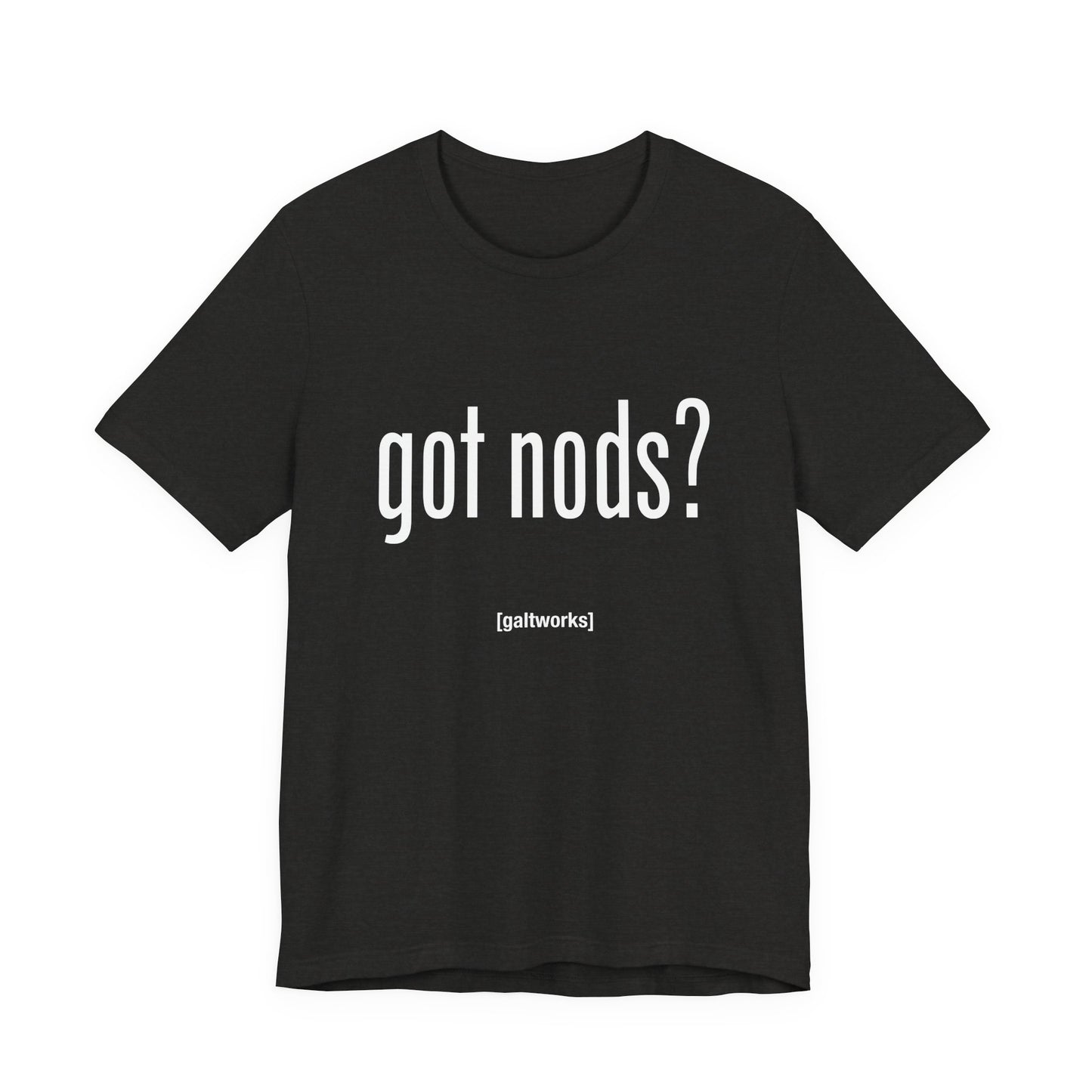 Got Nods? Shirt
