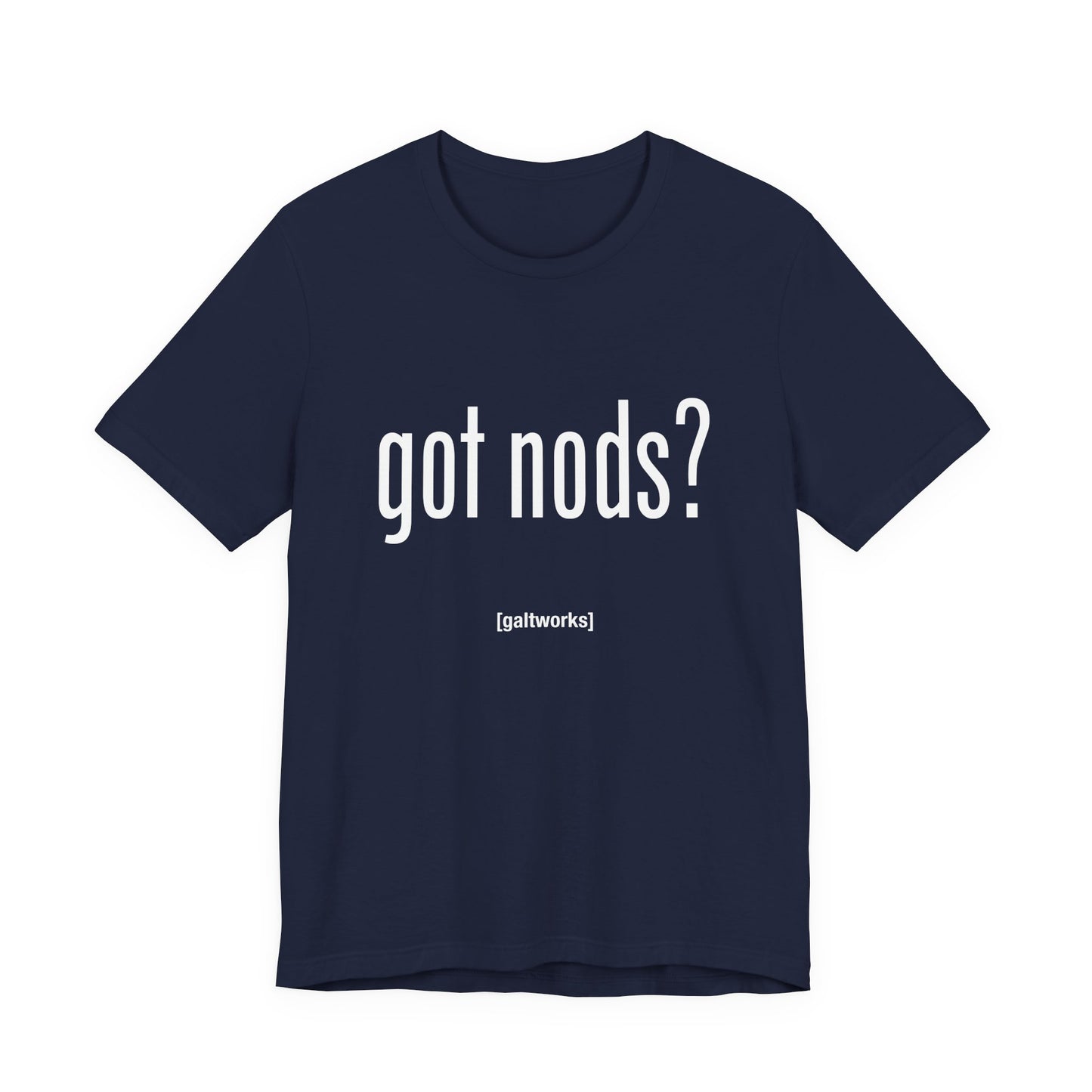 Got Nods? Shirt
