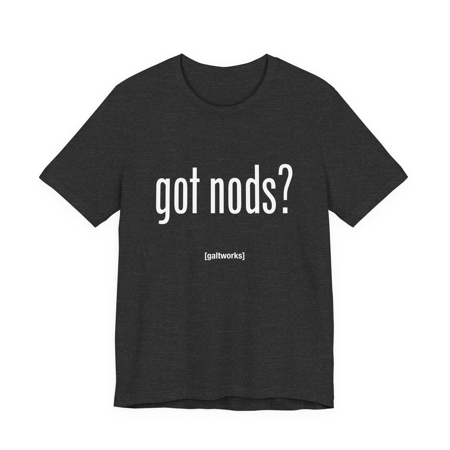 Got Nods? Shirt