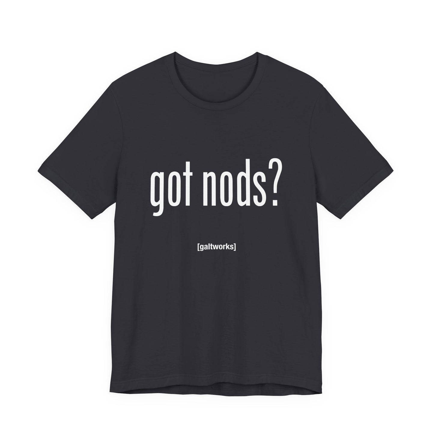 Got Nods? Shirt