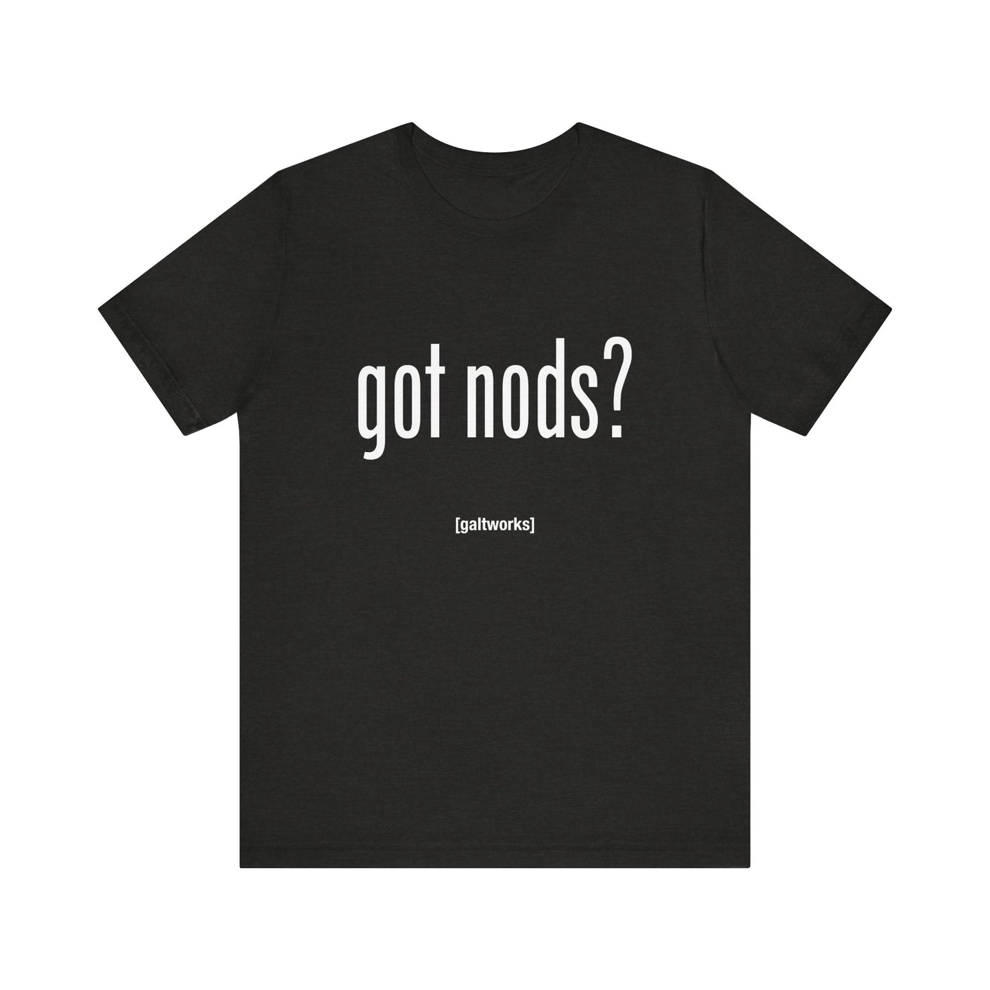Got Nods? Shirt